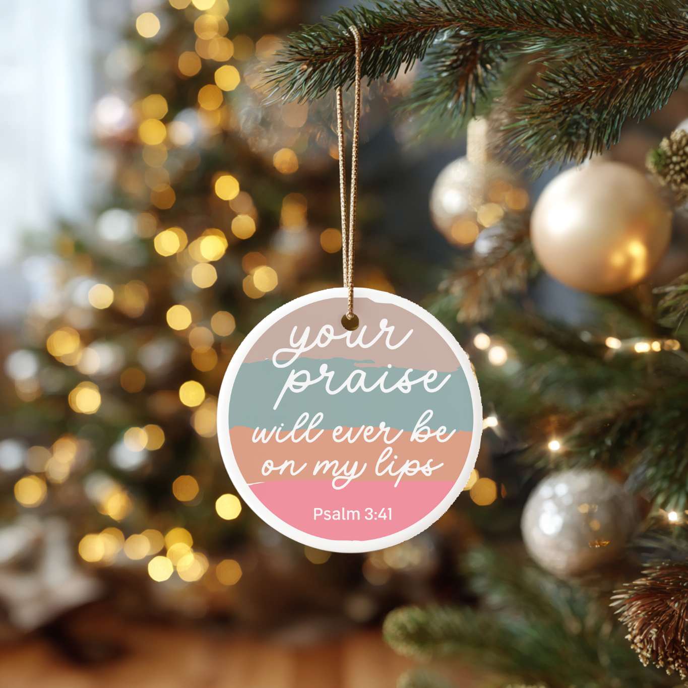 “Your Praise Will Ever Be On My Lips” Ornament • Inspirational Christian Gift • Faith-Based Home Decor